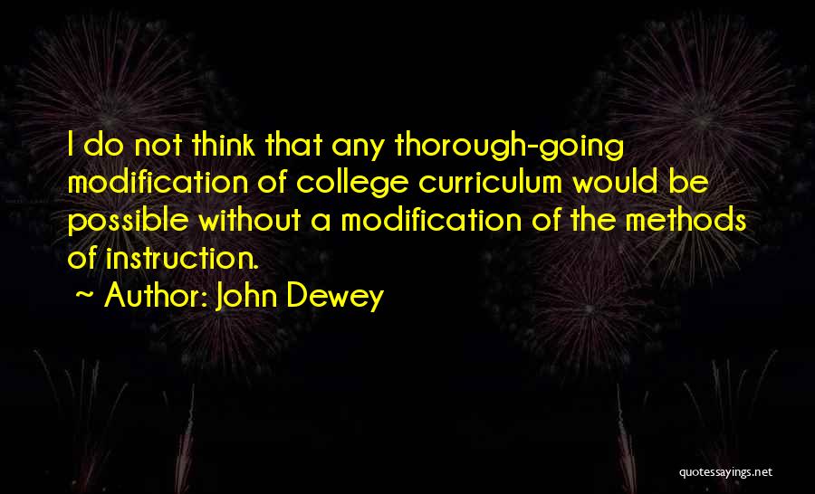 Teaching John Dewey Quotes By John Dewey