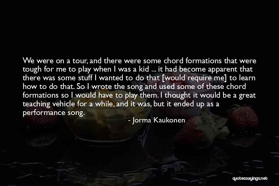 Teaching Kid Quotes By Jorma Kaukonen Teaching Kid Quotes By Jorma Kaukonen