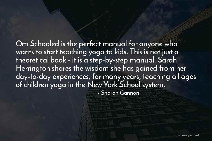 Teaching Kids Quotes By Sharon Gannon Teaching Kids Quotes By Sharon Gannon
