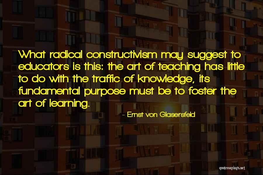 Teaching Knowledge Quotes By Ernst Von Glasersfeld Teaching Knowledge Quotes By Ernst Von Glasersfeld