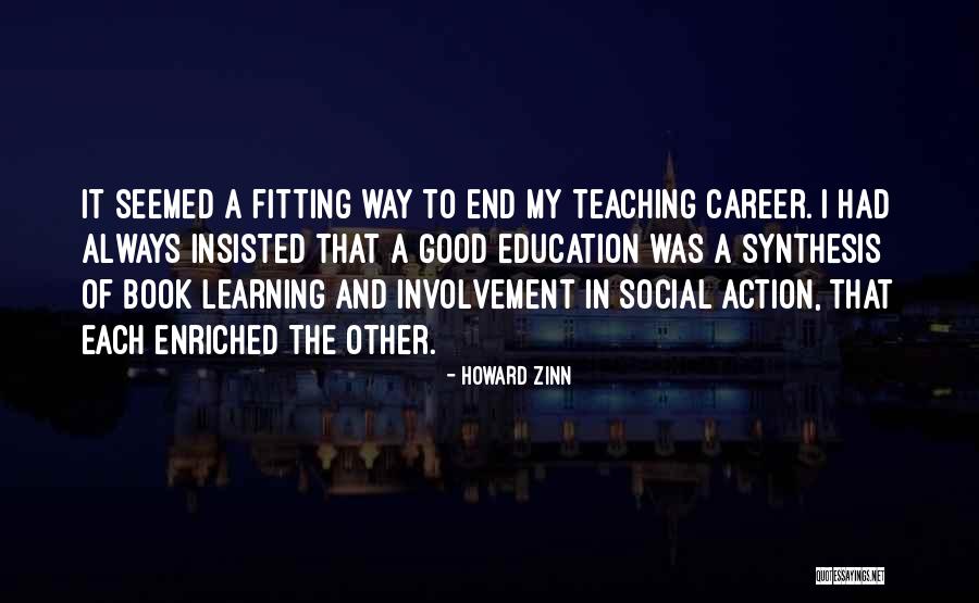 Teaching Learning And Education Quotes By Howard Zinn Teaching Learning And Education Quotes By Howard Zinn