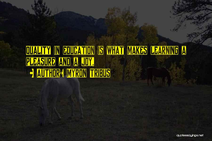 Teaching Learning And Education Quotes By Myron Tribus