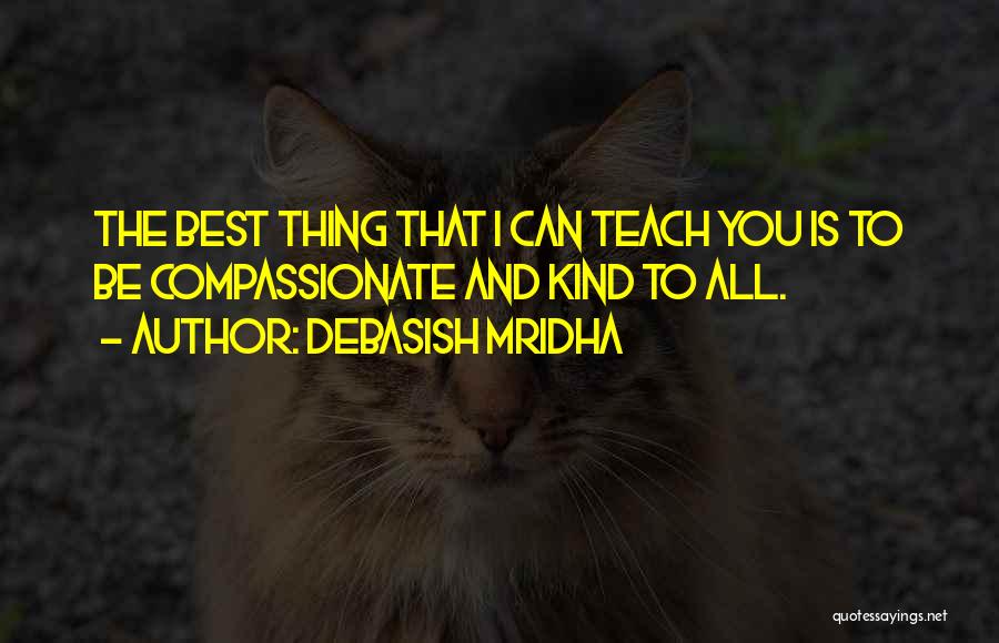 Teaching Learning Philosophy Quotes By Debasish Mridha