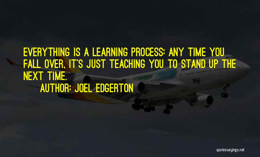 Teaching Learning Process Quotes By Joel Edgerton