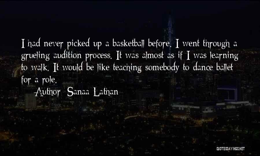 Teaching Learning Process Quotes By Sanaa Lathan