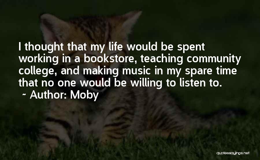 Teaching Life Quotes By Moby