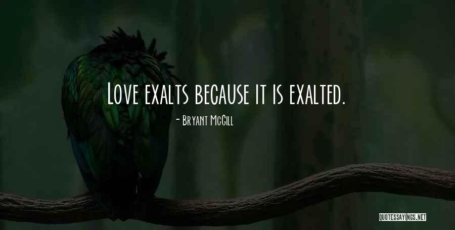 Teaching Love Quotes By Bryant McGill