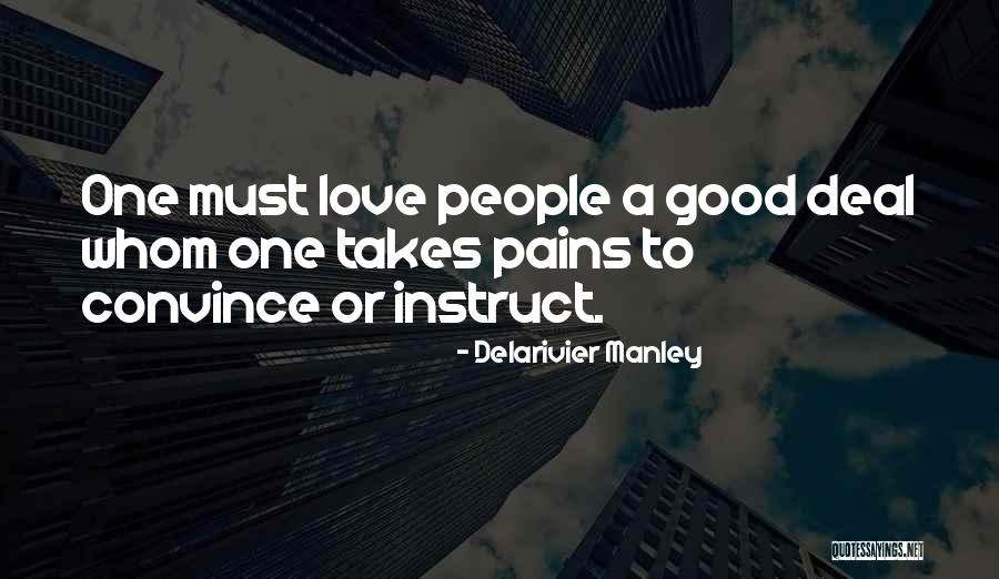 Teaching Love Quotes By Delarivier Manley Teaching Love Quotes By Delarivier Manley