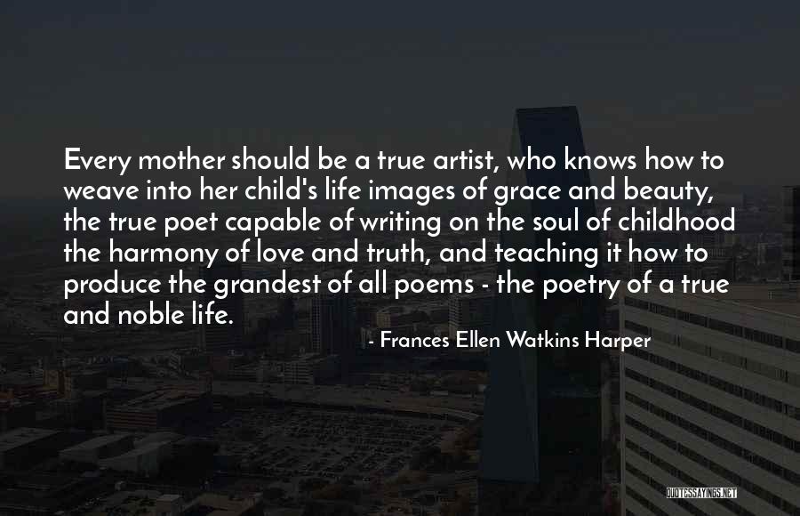 Teaching Love Quotes By Frances Ellen Watkins Harper