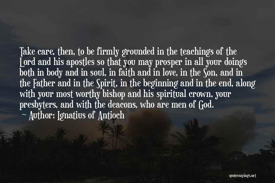 Teaching Love Quotes By Ignatius Of Antioch