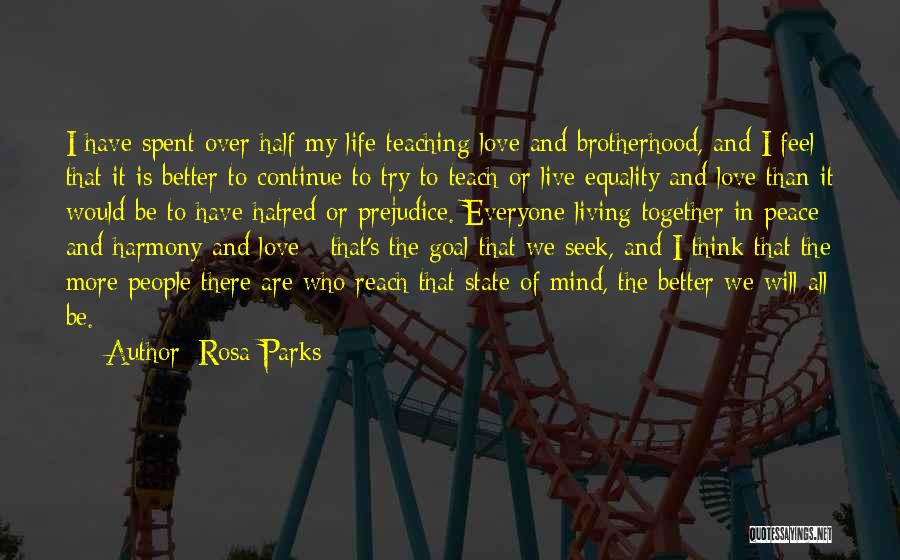 Teaching Love Quotes By Rosa Parks