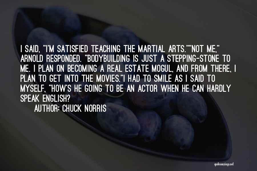 Teaching Martial Arts Quotes By Chuck Norris