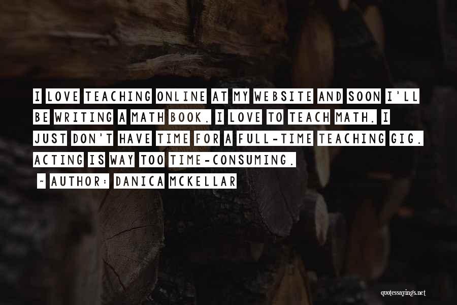 Teaching Math Quotes By Danica McKellar
