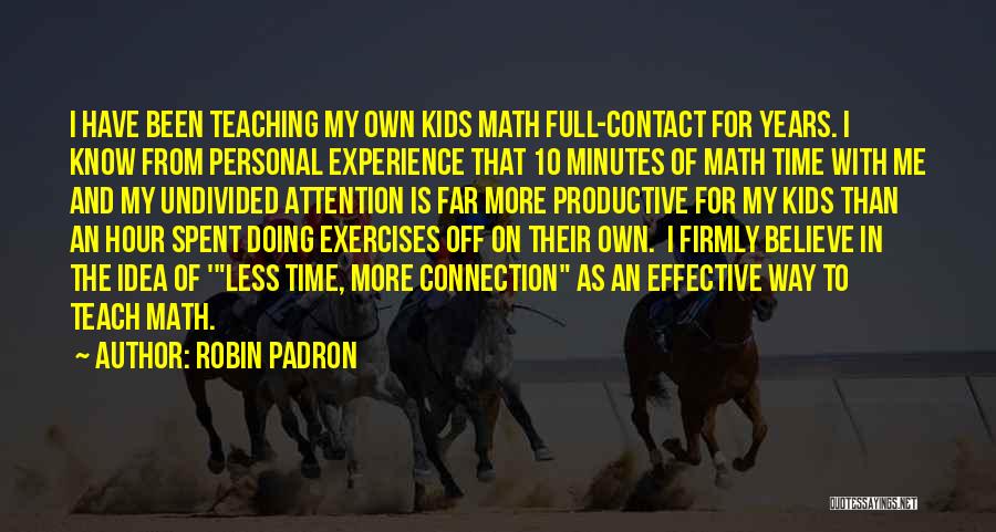 Teaching Math Quotes By Robin Padron