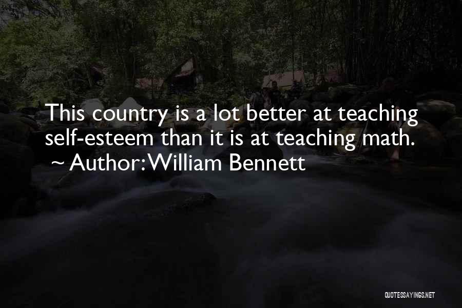 Teaching Math Quotes By William Bennett