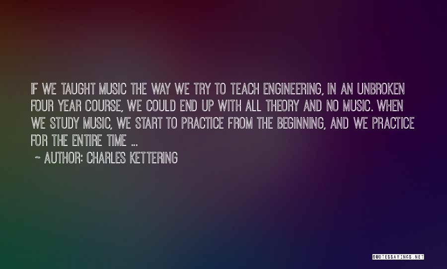 Teaching Music Quotes By Charles Kettering