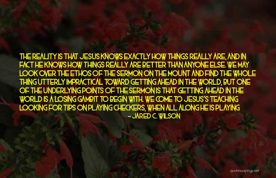 Teaching Of Jesus Quotes By Jared C. Wilson Teaching Of Jesus Quotes By Jared C. Wilson