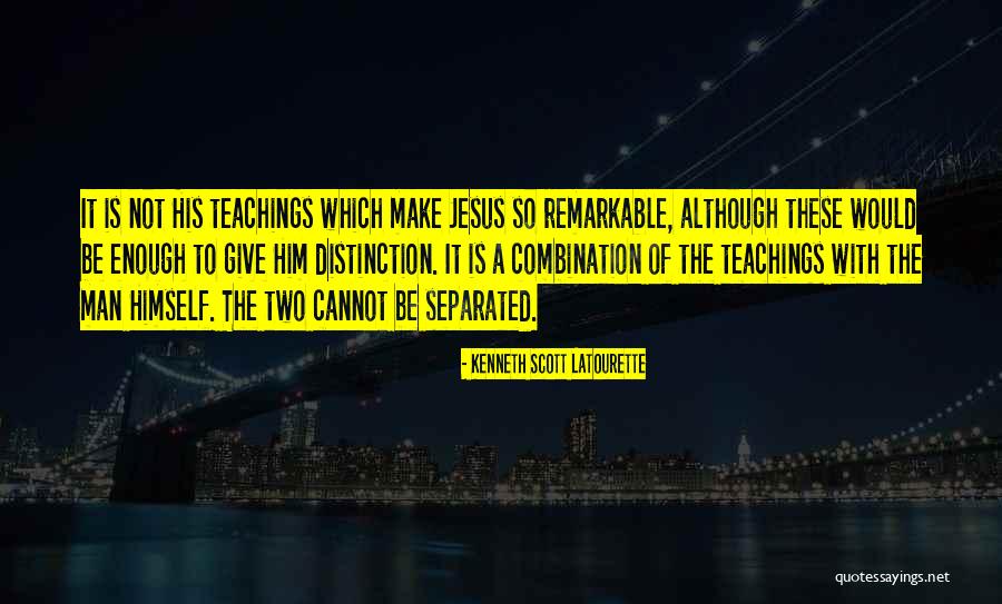 Teaching Of Jesus Quotes By Kenneth Scott Latourette Teaching Of Jesus Quotes By Kenneth Scott Latourette