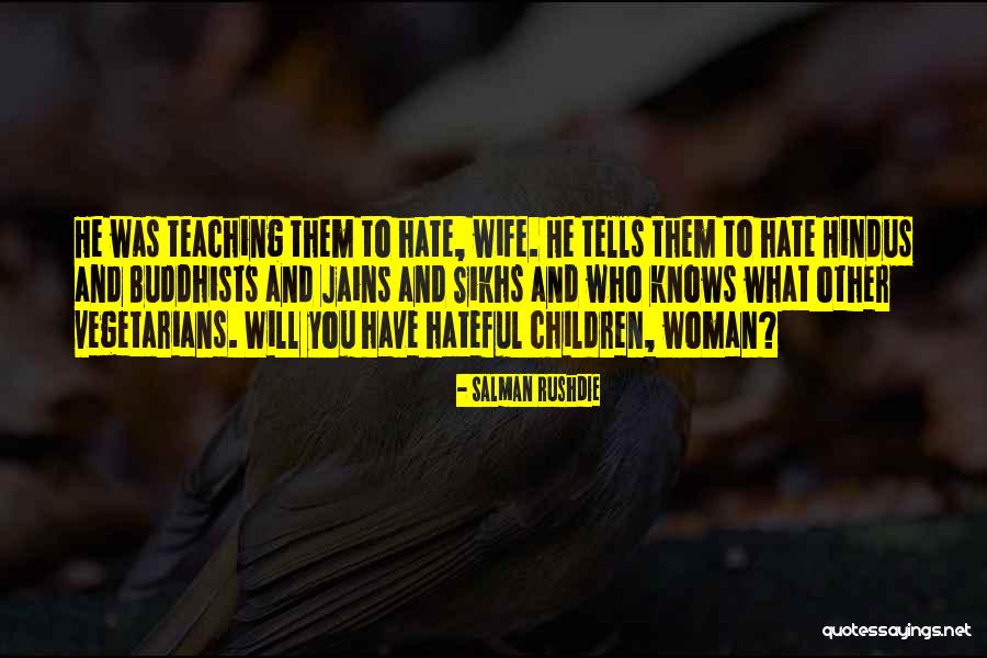 Teaching Other Quotes By Salman Rushdie Teaching Other Quotes By Salman Rushdie