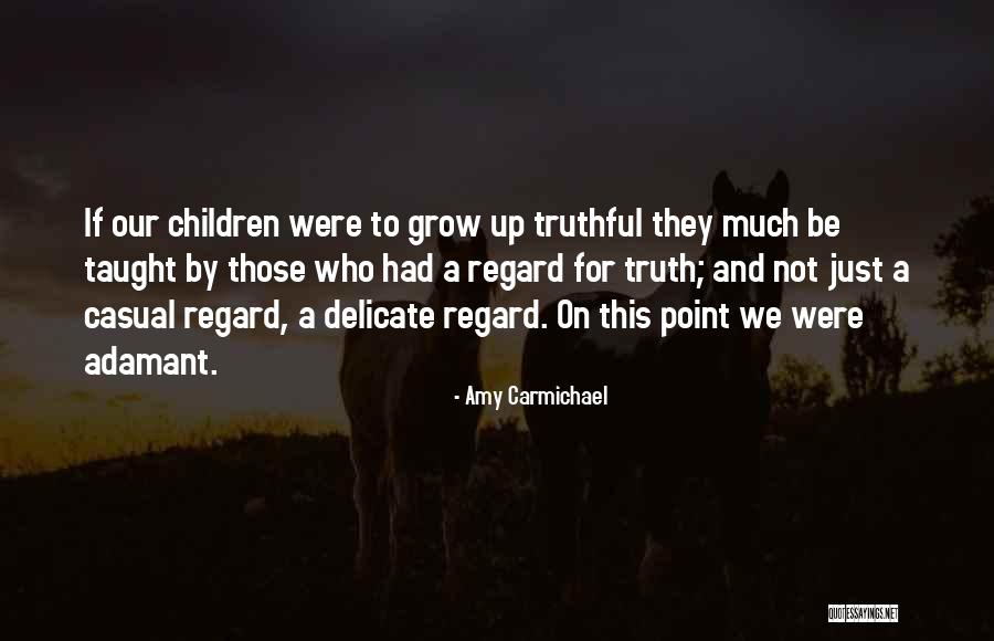 Teaching Our Children Quotes By Amy Carmichael Teaching Our Children Quotes By Amy Carmichael