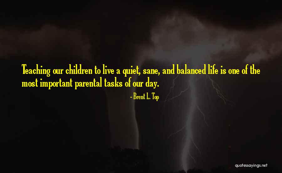 Teaching Our Children Quotes By Brent L. Top Teaching Our Children Quotes By Brent L. Top