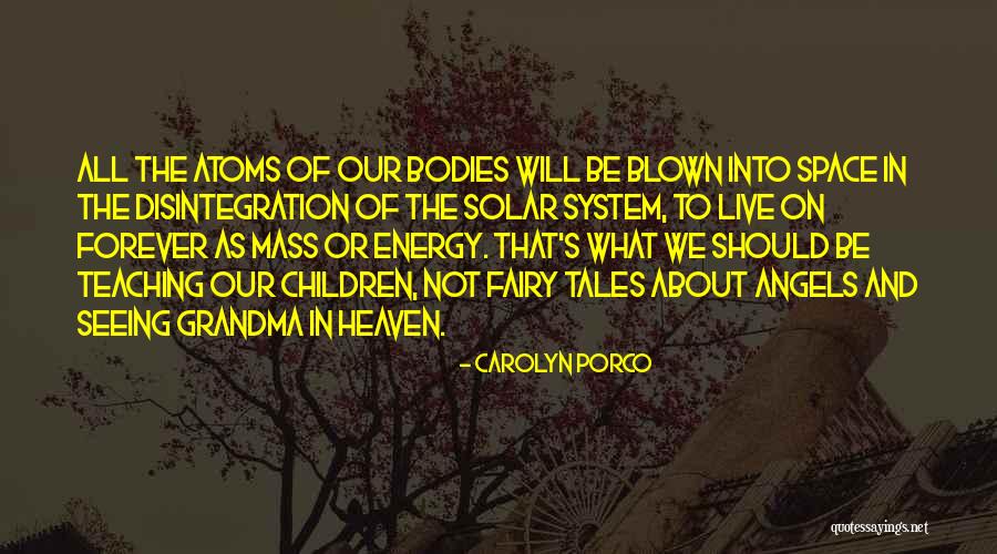 Teaching Our Children Quotes By Carolyn Porco Teaching Our Children Quotes By Carolyn Porco