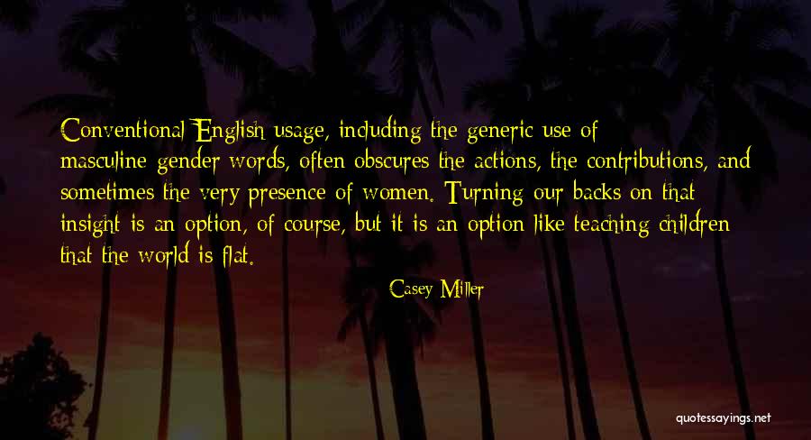 Teaching Our Children Quotes By Casey Miller Teaching Our Children Quotes By Casey Miller