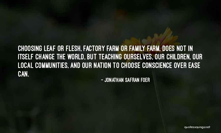 Teaching Our Children Quotes By Jonathan Safran Foer Teaching Our Children Quotes By Jonathan Safran Foer