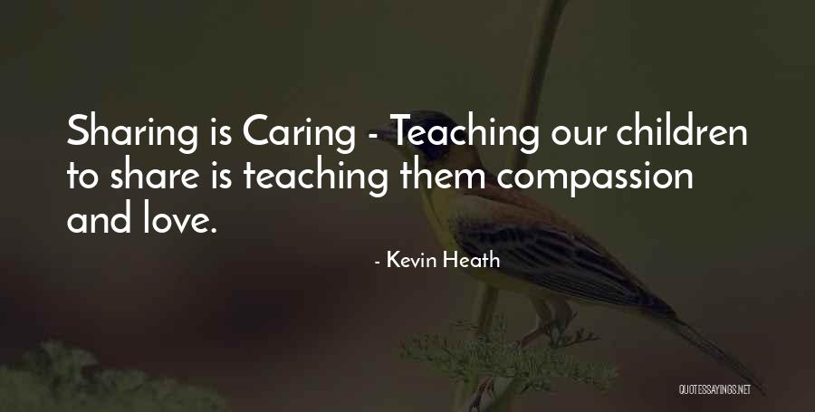 Teaching Our Children Quotes By Kevin Heath Teaching Our Children Quotes By Kevin Heath