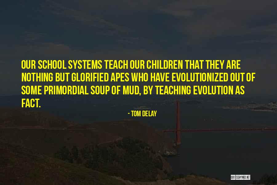Teaching Our Children Quotes By Tom DeLay Teaching Our Children Quotes By Tom DeLay