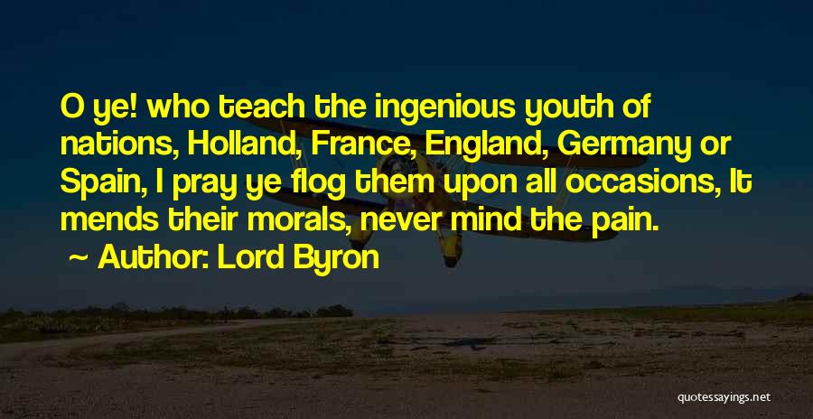Teaching Our Youth Quotes By Lord Byron
