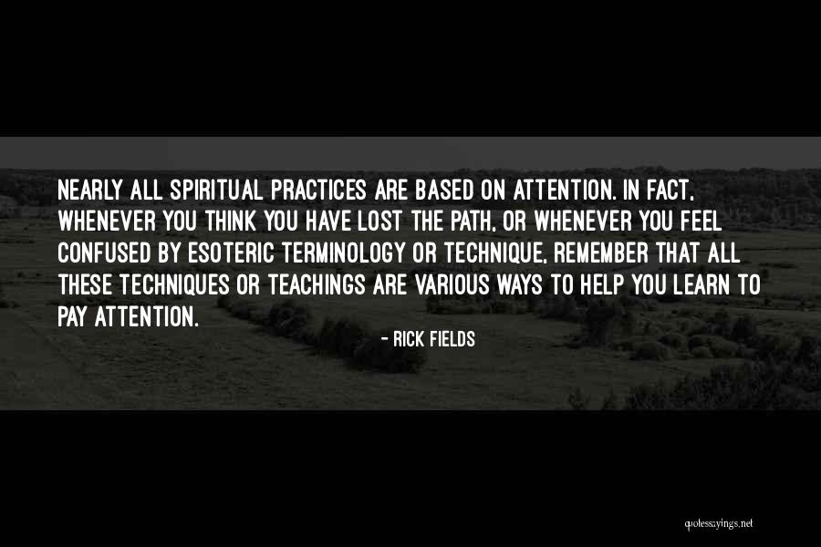 Teaching Practices Quotes By Rick Fields Teaching Practices Quotes By Rick Fields
