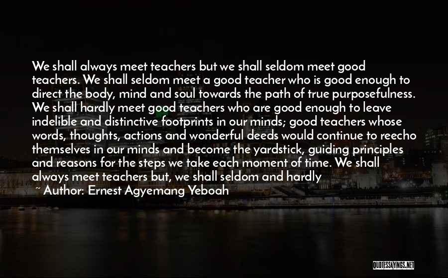 Teaching Principles Quotes By Ernest Agyemang Yeboah