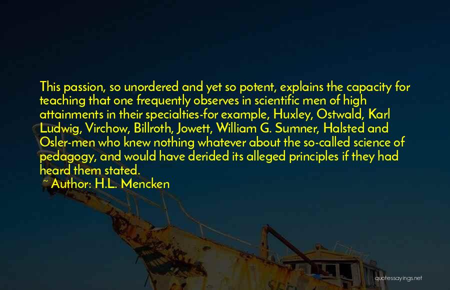 Teaching Principles Quotes By H.L. Mencken