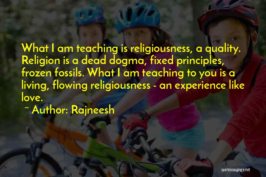 Teaching Principles Quotes By Rajneesh