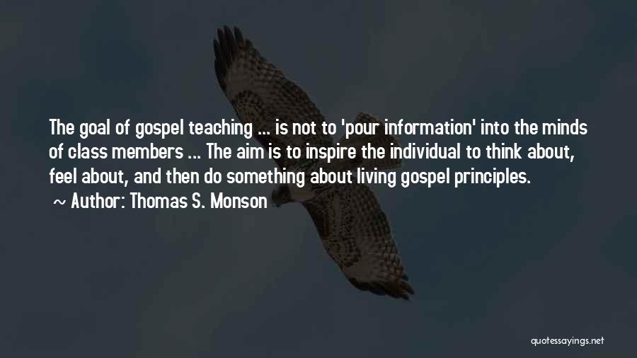 Teaching Principles Quotes By Thomas S. Monson