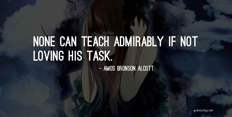 Teaching Quotes By Amos Bronson Alcott Teaching Quotes By Amos Bronson Alcott