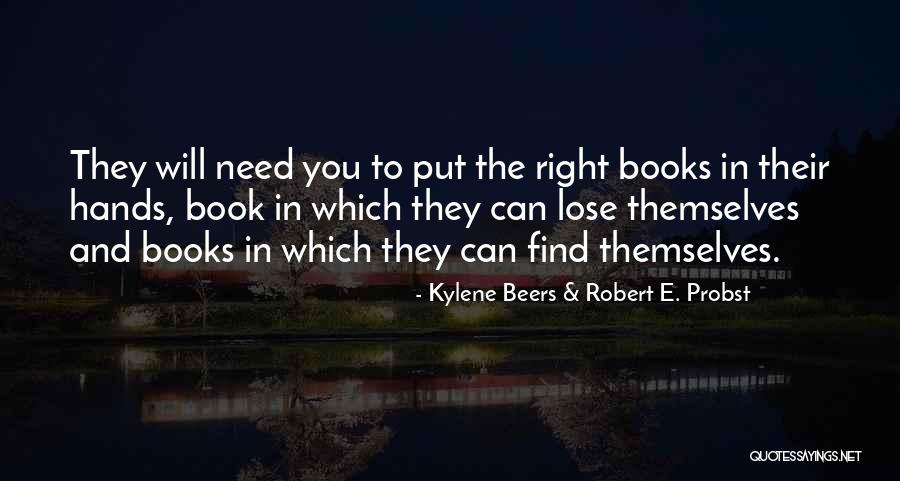 Teaching Reading Quotes By Kylene Beers & Robert E. Probst Teaching Reading Quotes By Kylene Beers & Robert E. Probst