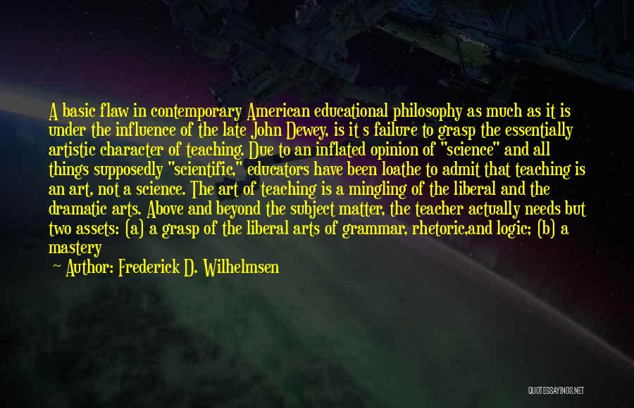 Teaching Science Quotes By Frederick D. Wilhelmsen