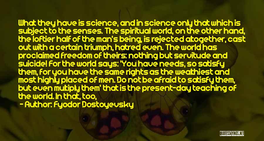 Teaching Science Quotes By Fyodor Dostoyevsky