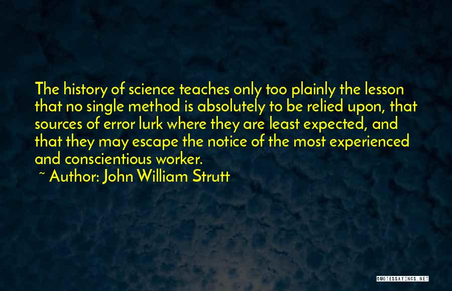 Teaching Science Quotes By John William Strutt