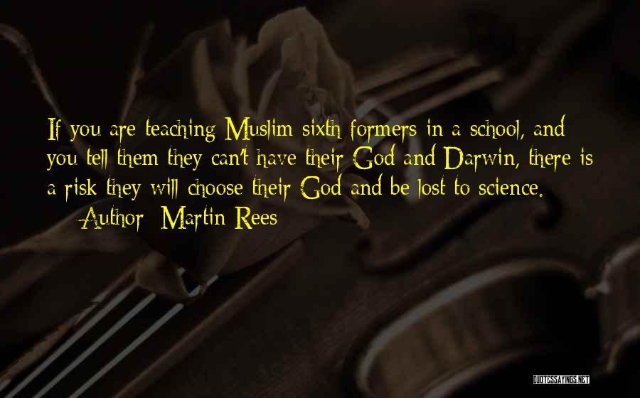 Teaching Science Quotes By Martin Rees