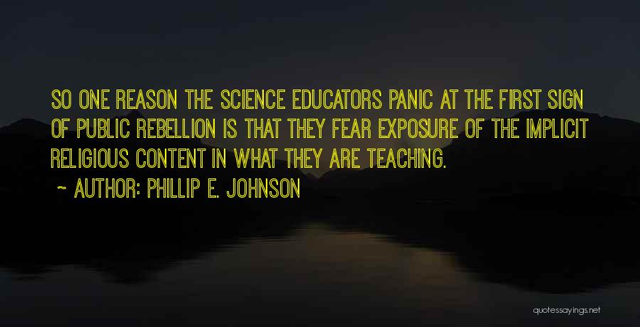 Teaching Science Quotes By Phillip E. Johnson