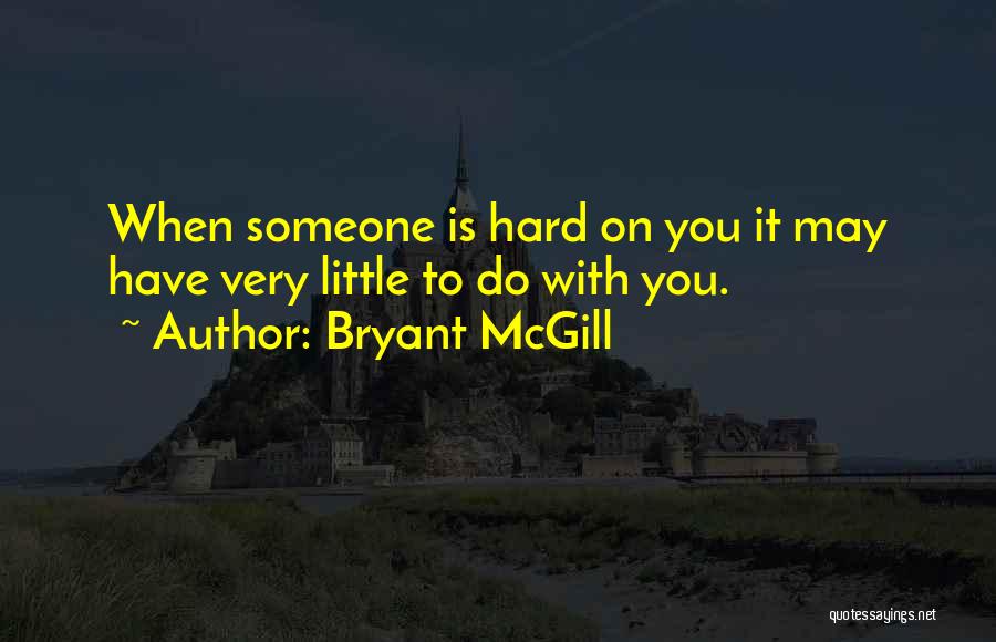 Teaching Someone To Love Quotes By Bryant McGill