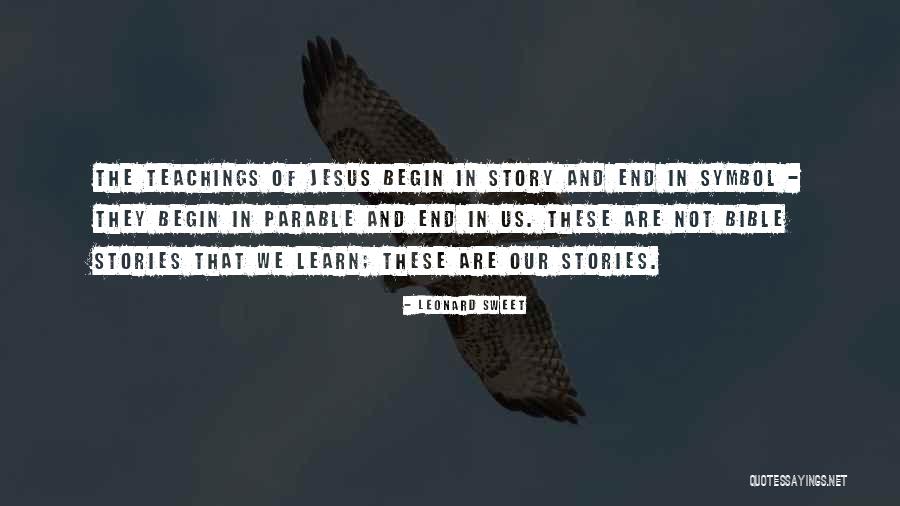 Teaching Story Quotes By Leonard Sweet Teaching Story Quotes By Leonard Sweet
