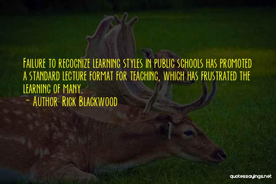 Teaching Styles Quotes By Rick Blackwood