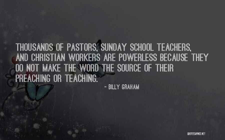 Teaching Sunday School Quotes By Billy Graham