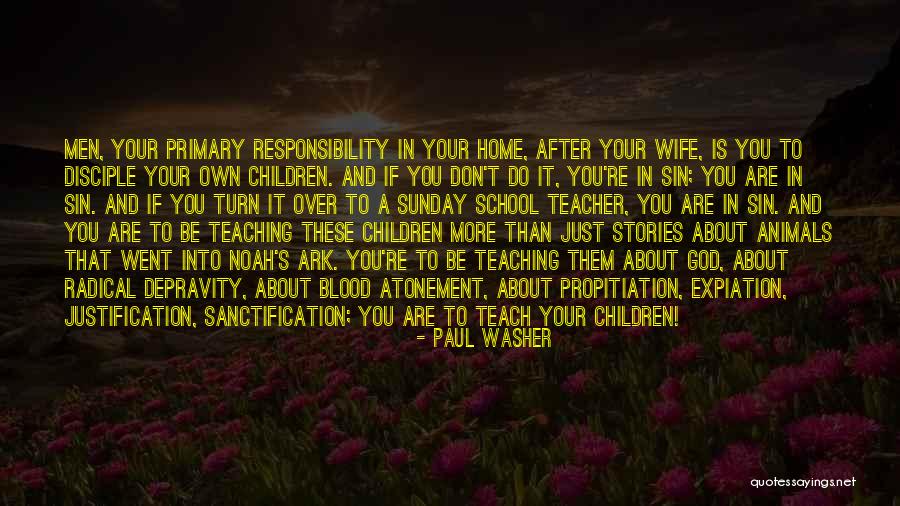 Teaching Sunday School Quotes By Paul Washer