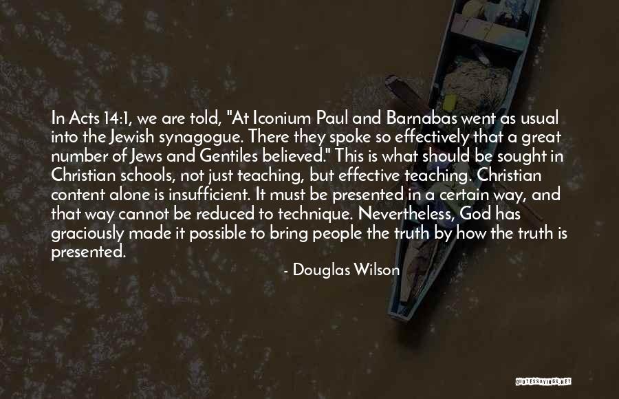 Teaching Technique Quotes By Douglas Wilson Teaching Technique Quotes By Douglas Wilson