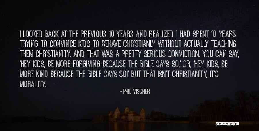 Teaching The Bible Quotes By Phil Vischer Teaching The Bible Quotes By Phil Vischer